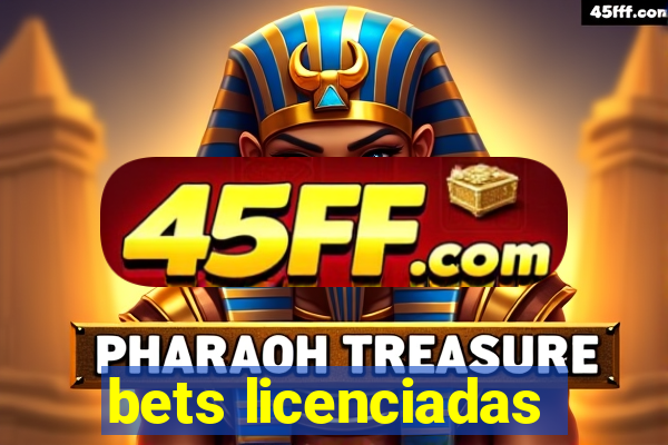 bets licenciadas